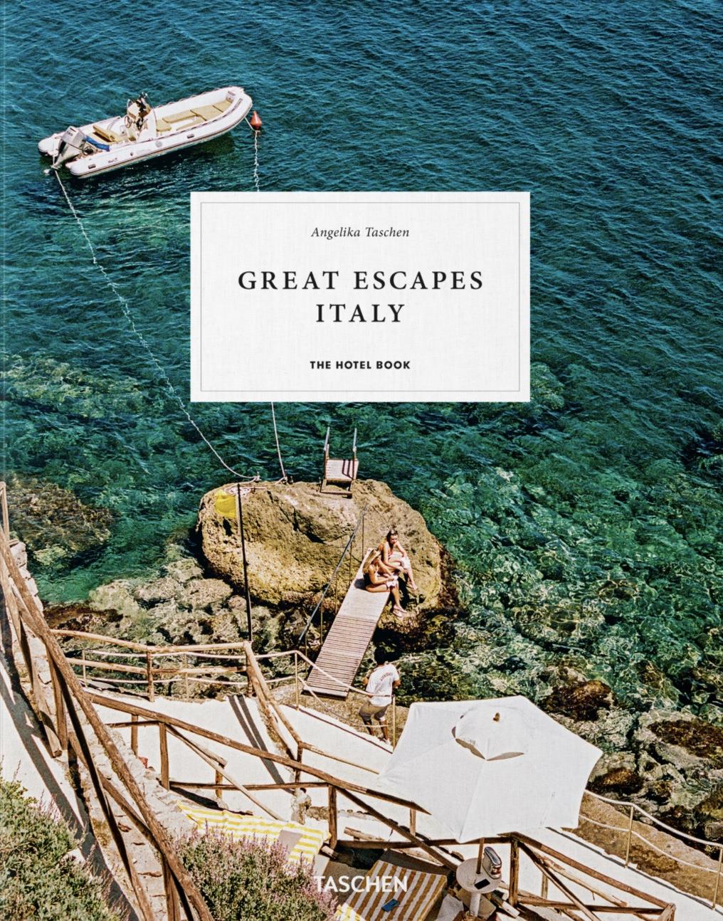 Great Escapes Italy. The Hotel Book by  Angelika Taschen